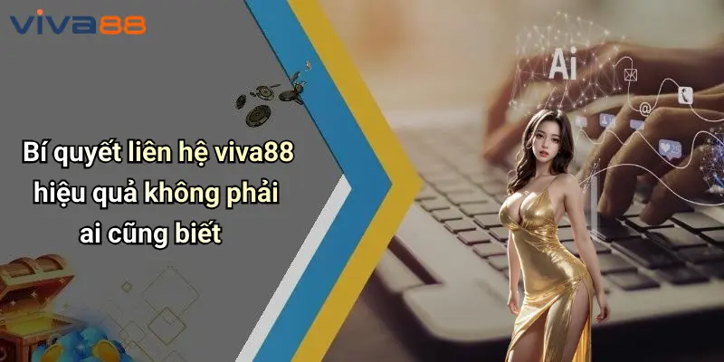 Liên Hệ VIVA88 4 Liên Hệ VIVA88