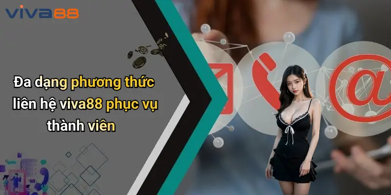 Liên Hệ VIVA88 1 Liên Hệ VIVA88