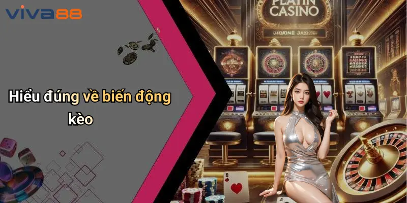 Phân Tích Biến Động Kèo: Đặt Cược Thông Minh Cùng VIVA88 2 Phân Tích Biến Động Kèo